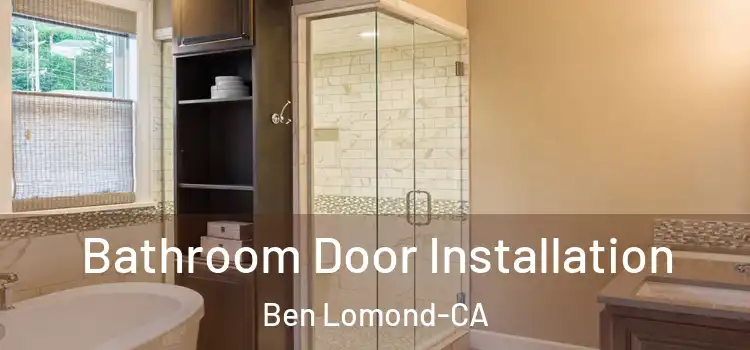 Bathroom Door Installation Ben Lomond-CA