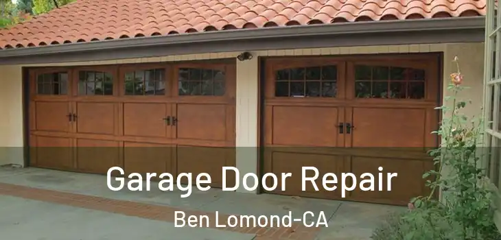 Garage Door Repair Ben Lomond-CA